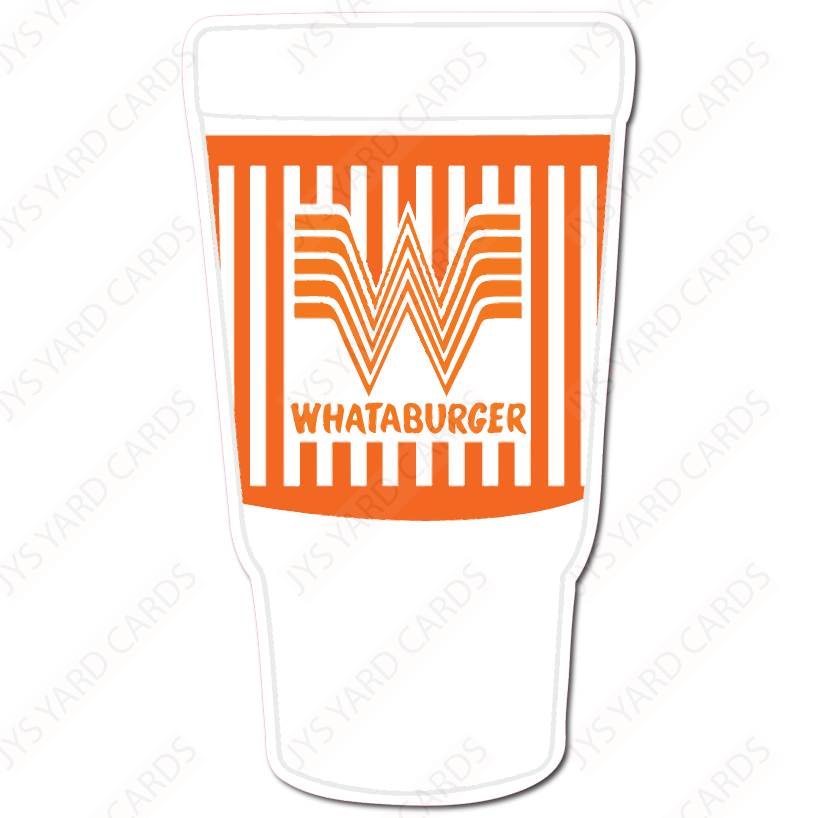 WHATABURGER DRINK - Yard Card Signs by JYS International