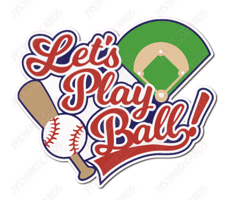 LET'S PLAY BALL STATEMENT - Yard Card Signs by JYS International