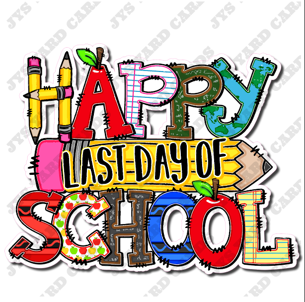 LAST DAY OF SCHOOL STATEMENT 3 - Yard Card Signs by JYS International