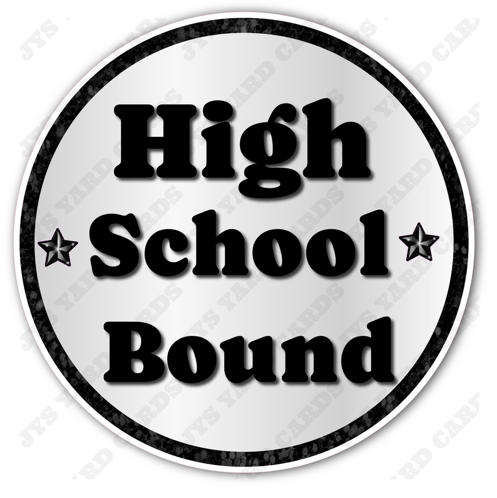 HIGH SCHOOL BOUND STATEMENT - Yard Card Signs by JYS International