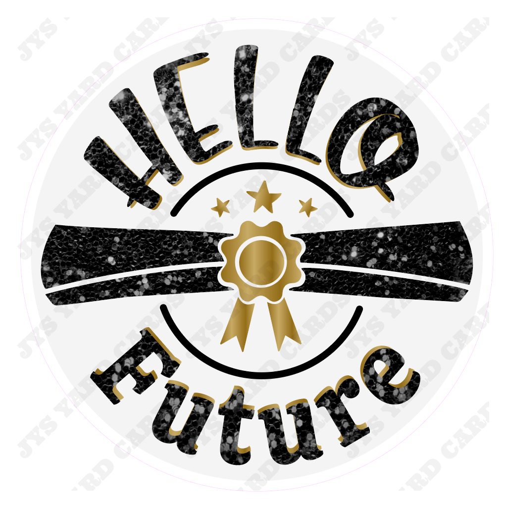 HELLO FUTURE STATEMENT - Yard Card Signs by JYS International