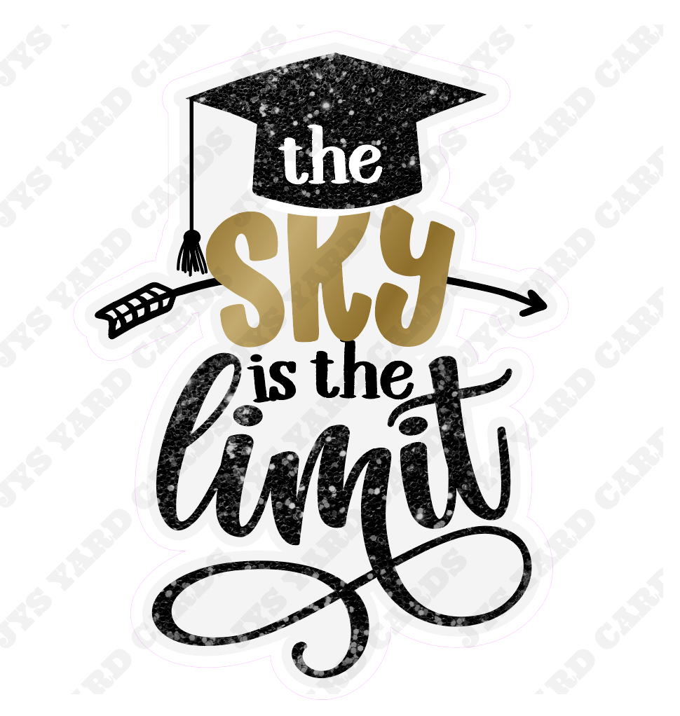 SKY IS THE LIMIT STATEMENT - Yard Card Signs by JYS International