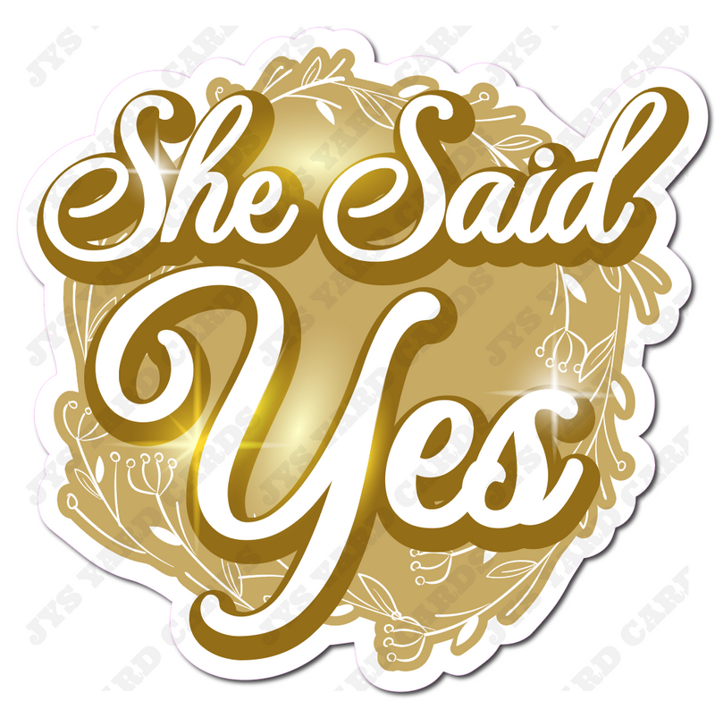 SHE SAID YES - Yard Card Signs by JYS International