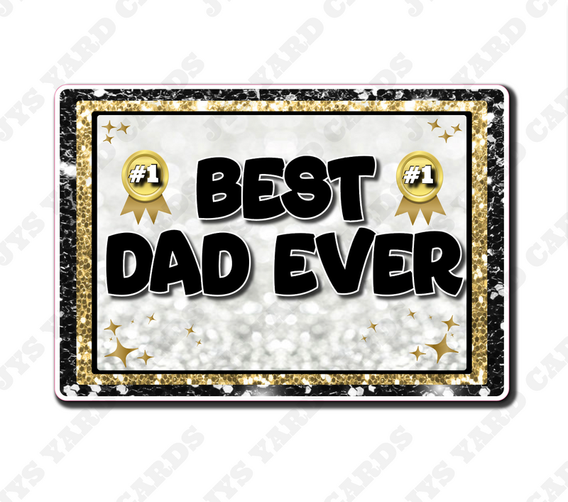 BEST DAD EVER STATEMENT - Yard Card Signs by JYS International