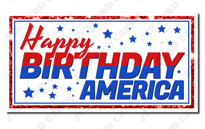 HAPPY BIRTHDAY AMERICA: STATEMENT - Yard Card Signs by JYS International