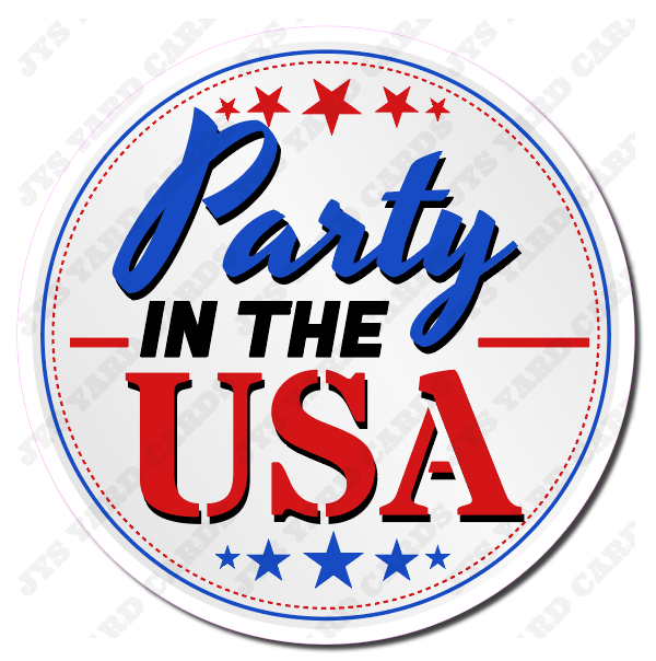 PARTY IN THE USA: STATEMENT - Yard Card Signs by JYS International