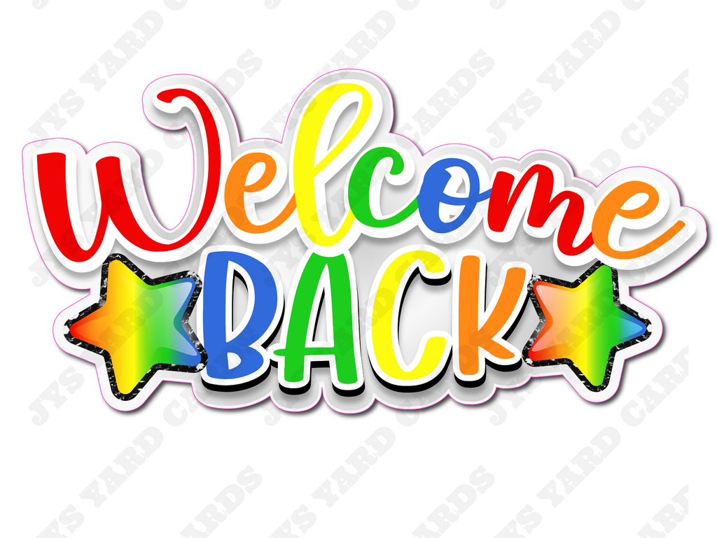 WELCOME BACK STATEMENT: RAINBOW - Yard Card Signs by JYS International