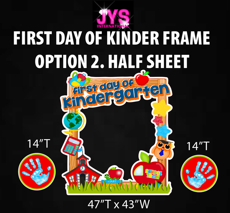 FIRST DAY OF KINDER FRAME: OPTION 2 HALF SHEET - Yard Card Signs by JYS International