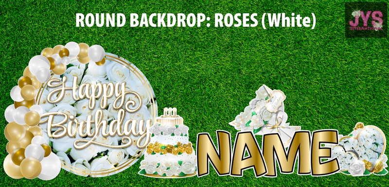 ROUND BACKDROP: HAPPY BIRTHDAY (WHITE ROSES) - Yard Card Signs by JYS International