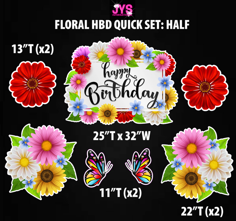 FLORAL HBD QUICK SET: HALF SHEET - Yard Card Signs by JYS International